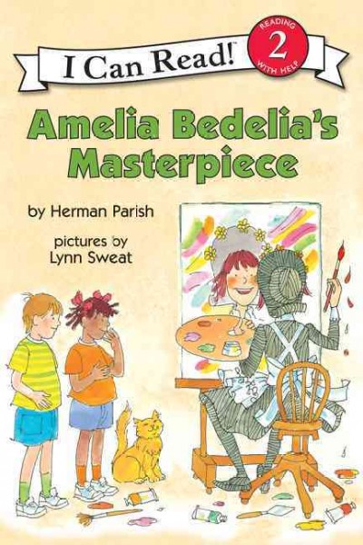Amelia Bedelia's masterpiece / story by Herman Parish ; pictures by Lynn Sweat.