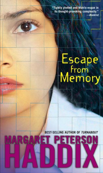 Escape from memory / Margaret Peterson Haddix. --.
