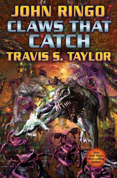 Claws that catch / John Ringo, Travis S. Taylor.