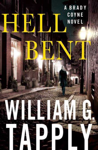 Hell bent : [a Brady Coyne novel] / William G. Tapply.
