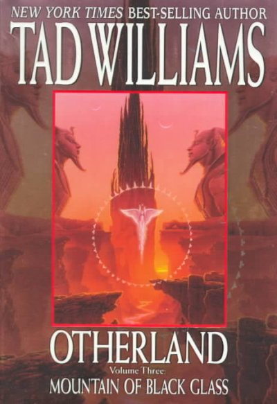 Otherland: mountain of black glass [text]. : Otherland series, no. 3 / Tad Williams.