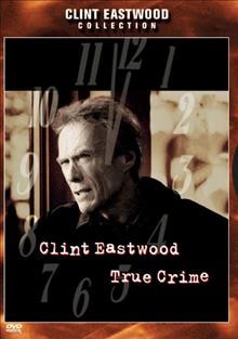 True crime [videorecording (DVD)] / produced and directed by Clint Eastwood.