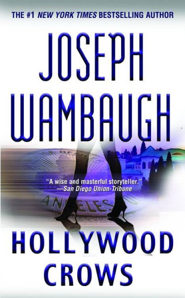 Hollywood crows / Joseph Wambaugh.