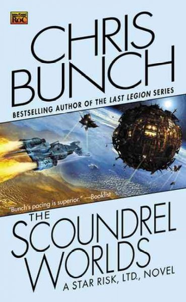 The Scoundrel Worlds : A Star Risk, Ltd., Novel.