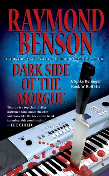 Dark side of the morgue : a Spike Berenger rock 'n' roll hit / Raymond Benson.