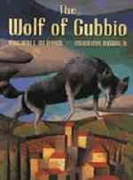 The wolf of Gubbio / story by Michael Bedard ; paintings by Murray Kimber.