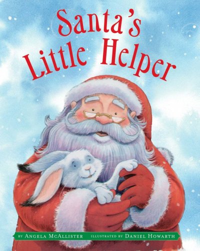 Santa's little helper / Angela McAllister ; [illustrations by] Daniel Howarth.
