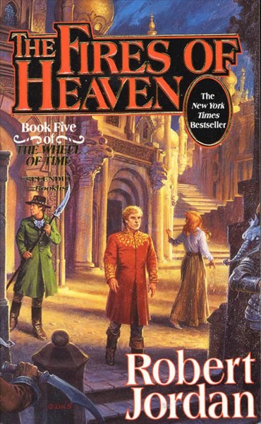 The fires of heaven/  Book 5 of The Wheel of Time /