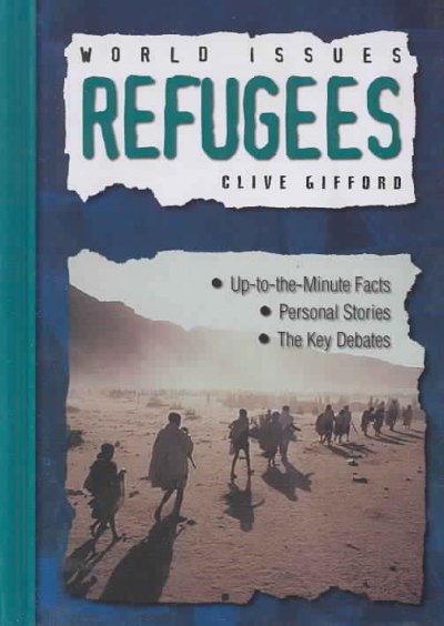 Refugees / Clive Gifford.