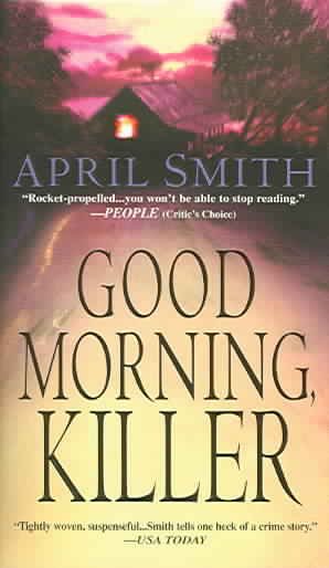 Good morning, killer / April Smith.