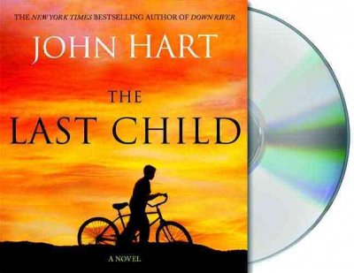 The last child [sound recording] : [a novel] / John Hart.