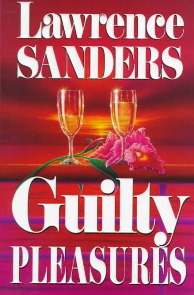 Guilty pleasures / Lawrence Sanders.
