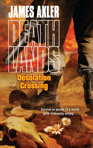 Desolation crossing / James Axler.