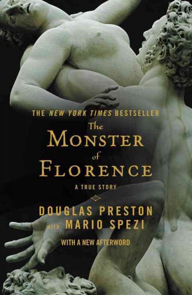 The monster of Florence / Douglas Preston ; with Mario Spezi.