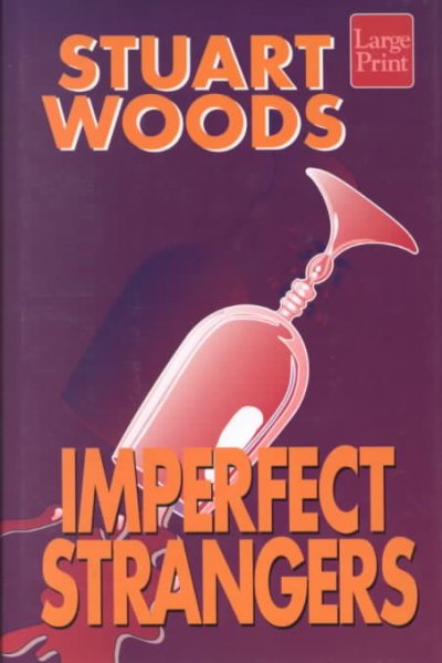 Imperfect strangers : [Large Print] / Stuart Woods.