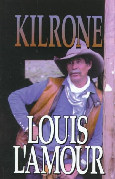Kilrone / Louis L'Amour.