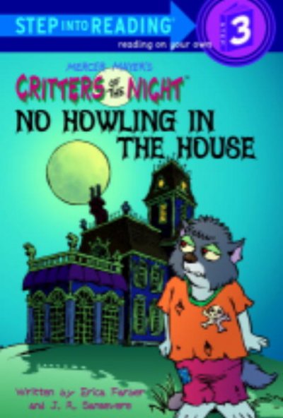No howling in the house / written by Erica Farber and J.R. Sansevere.