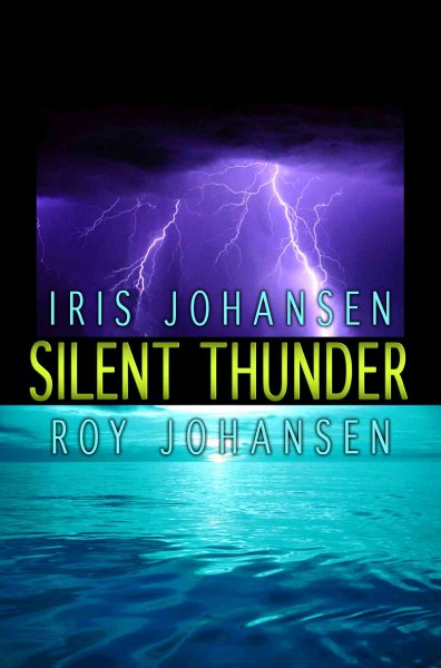Silent thunder [text (large print)] / Iris Johansen and Roy Johansen.