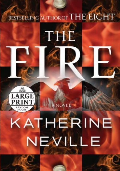 The fire : a novel / Katherine Neville.