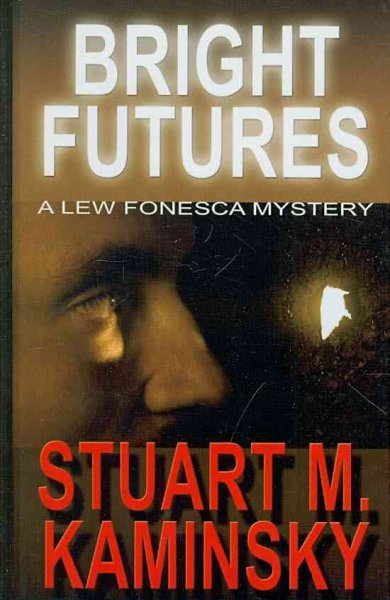 Bright futures / Stuart M. Kaminsky.