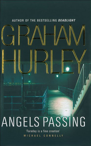 Angels passing : a DI Joe Faraday investigation / Graham Hurley.
