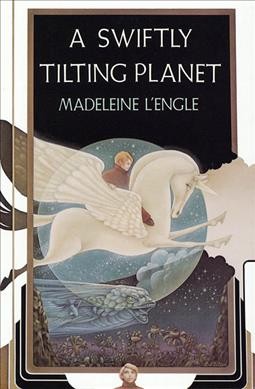 A swiftly tilting planet / by Madeleine L'Engle.