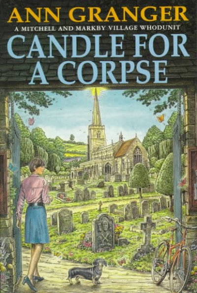 Candle for a corpse : [a Mitchell and Markby village whodunit] / Ann Granger.