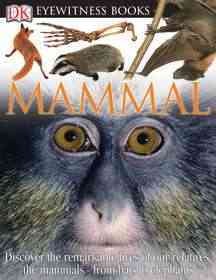 Mammal / written by Steve Parker ; [photography by Jane Burton ... et al.].