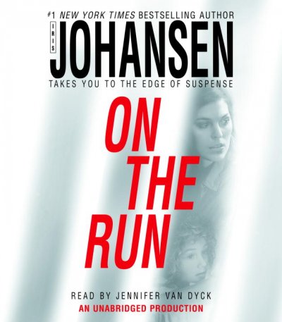 On the run [sound recording] / Iris Johansen.