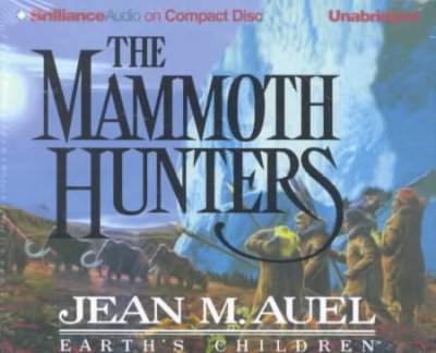 The mammoth hunters [sound recording] / by Jean M. Auel.