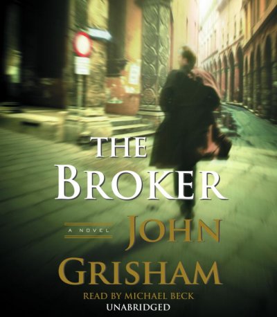 The broker [videorecording] / John Grisham ; read by Michael Beck.