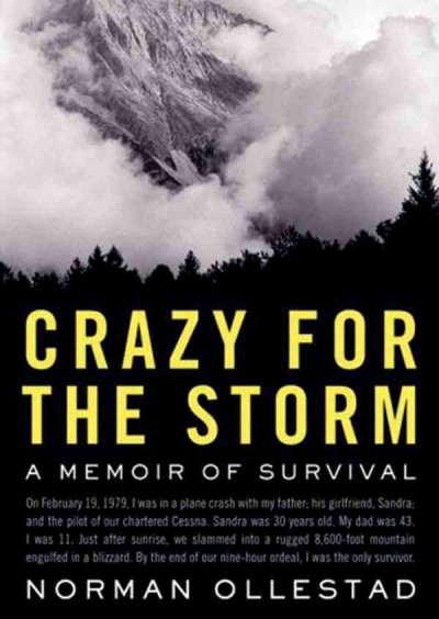Crazy for the storm [sound recording - MP3 format] : a memoir of survival / by Norman Ollestad.