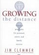 Go to record Growing the distance : timeless principles for personal, c...