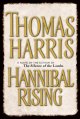 Hannibal rising : a novel  Cover Image