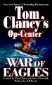 War of eagles Tom Clancy's Op-center. Tom Clancy's Op-Center Cover Image