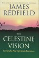 The celestine vision : Living the New Spriitual Awareness  Cover Image