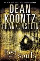 Dean Koontz 's Frankenstein. Lost souls : lost souls, Book 4  Cover Image