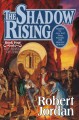The Shadow Rising : Book Four- The Wheel of Time. Cover Image