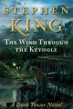 The wind through the keyhole : a Dark Tower novel  Cover Image