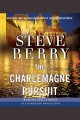 The Charlemagne pursuit a novel  Cover Image