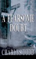 A fearsome doubt an Inspector Ian Rutledge mystery  Cover Image