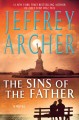 The sins of the father [large] : Bk. 02 Clifton chronicles  Cover Image