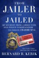 From jailer to jailed : my journey from correction and police commissioner to inmate 84888-054  Cover Image