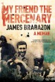 My friend the mercenary : a memoir  Cover Image