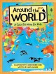 Around the world :  a colorful atlas for kids  Cover Image