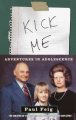 Kick me : adventures in adolescence  Cover Image