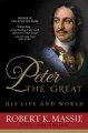 Go to record Peter the Great, his life and world