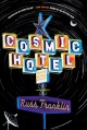 Cosmic hotel : a novel  Cover Image