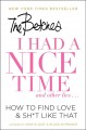I had a nice time and other lies... : how to find love & sh*t like that  Cover Image