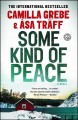 Some kind of peace : a novel  Cover Image